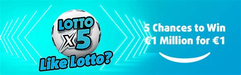 Lotto x5 lottery • Five chances to win £1M for £1 .